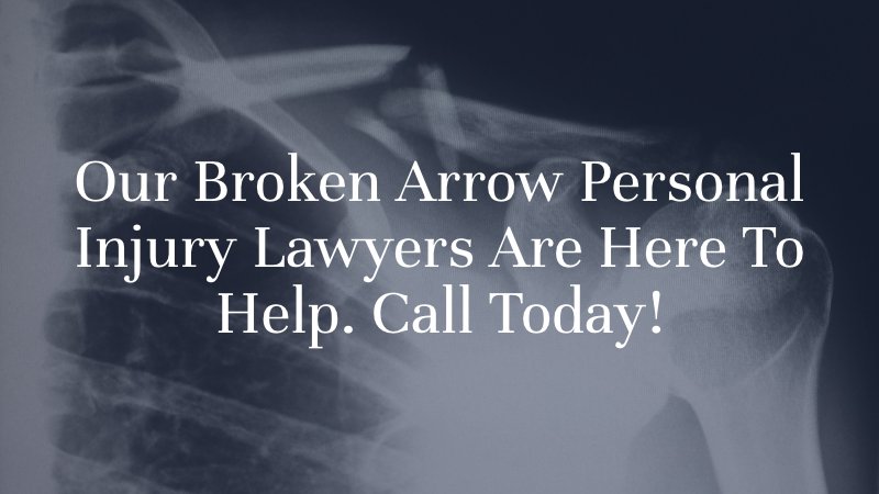 Our Broken Arrow Personal Injury Lawyers are here to help. call today