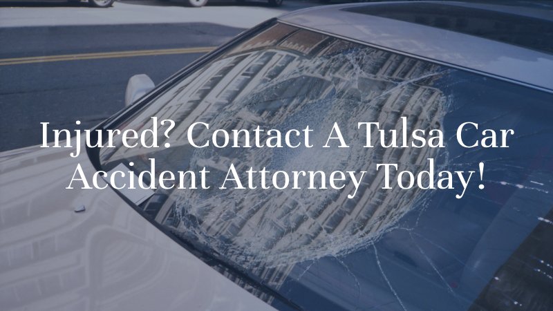 Injured? Contact A Tulsa Car Accident Attorney Today!