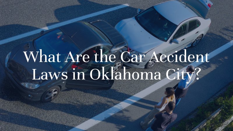 What Are the Car Accident Laws in Oklahoma?