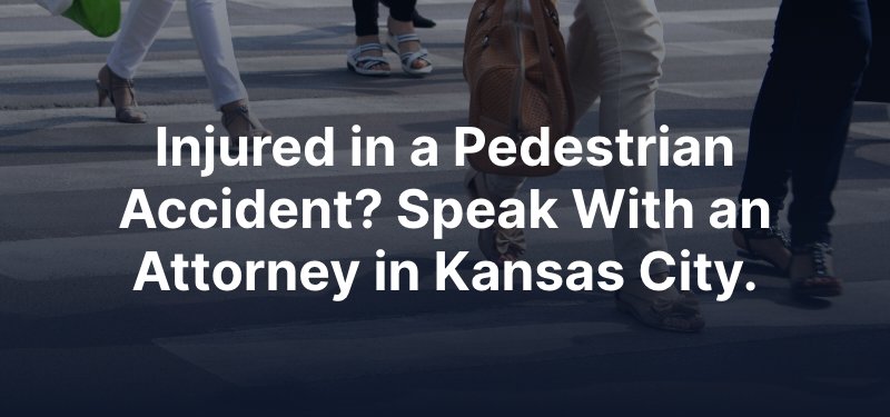 Injured in a Pedestrian Accident? Speak With an Attorney in Kansas City.