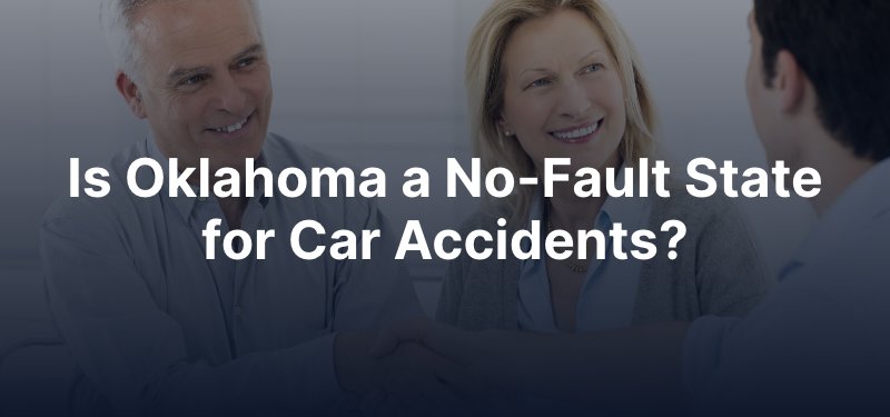 Is Oklahoma a No-Fault State for Car Accidents?