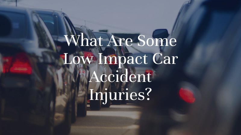 What Are Some Low-Impact Car Accident Injuries?