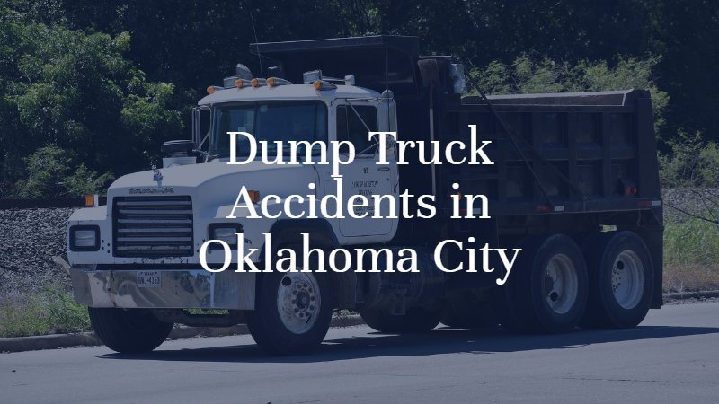 Dump Truck Accidents In Oklahoma City