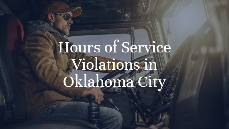 Hours of Service Violations In Oklahoma City
