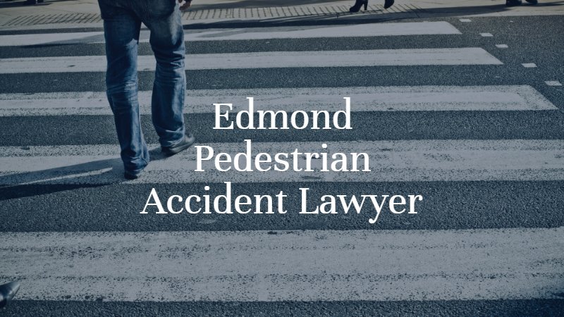 Edmond Pedestrian Accident Lawyer