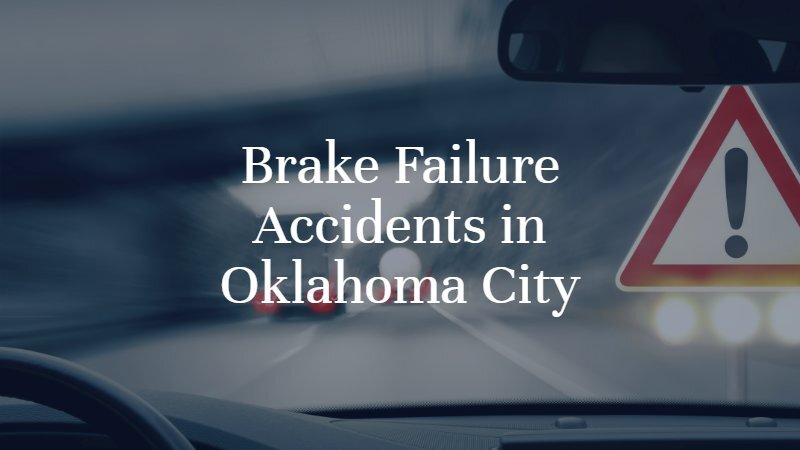 Brake Failure Accidents In Oklahoma City