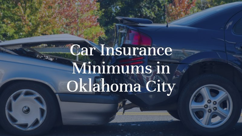 Car Insurance Minimums in Oklahoma City | Oklahoma City Car Accident Lawyer | Dan Davis Law