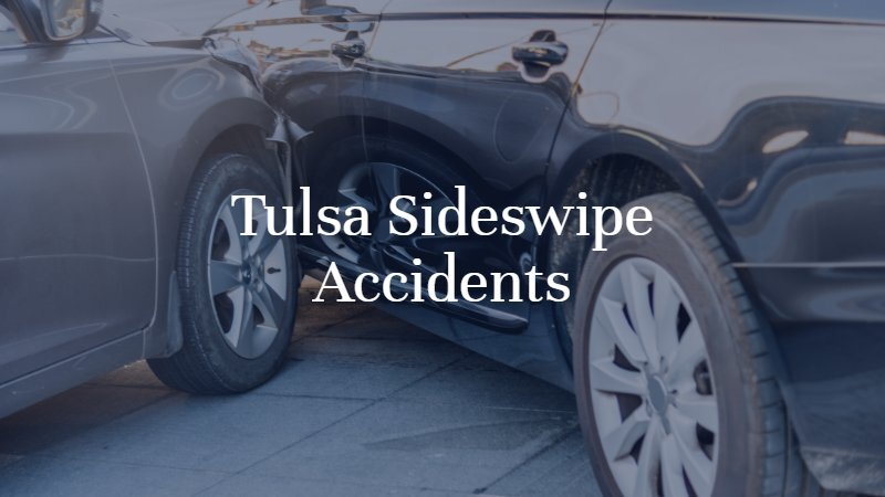 Tulsa Sideswipe Accidents | Tulsa Car Accident Attorney | Dan Davis Law