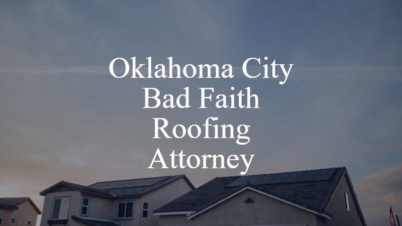 Oklahoma City Bad Faith Roofing Attorney | Dan Davis Law