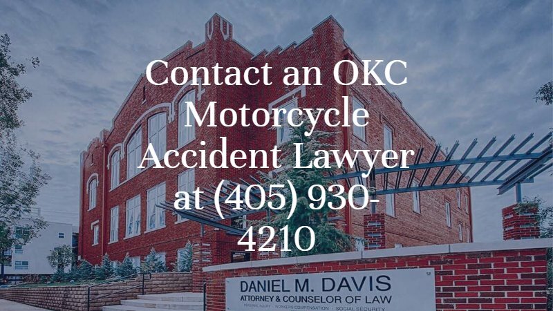 Contact an OKC Motorcycle Accident Lawyer at (405) 930-4210 | Dan Davis Law