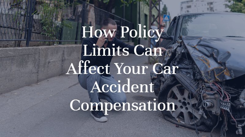 How Policy Limits Can Affect Your Car Accident Compensation | Oklahoma City Car Accident Attorney | Dan Davis Law