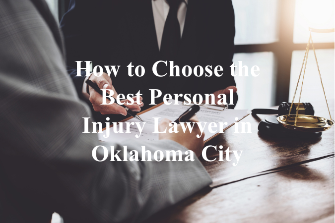 How to Choose the Best Personal Injury Lawyer in Oklahoma City | Dan Davis Law