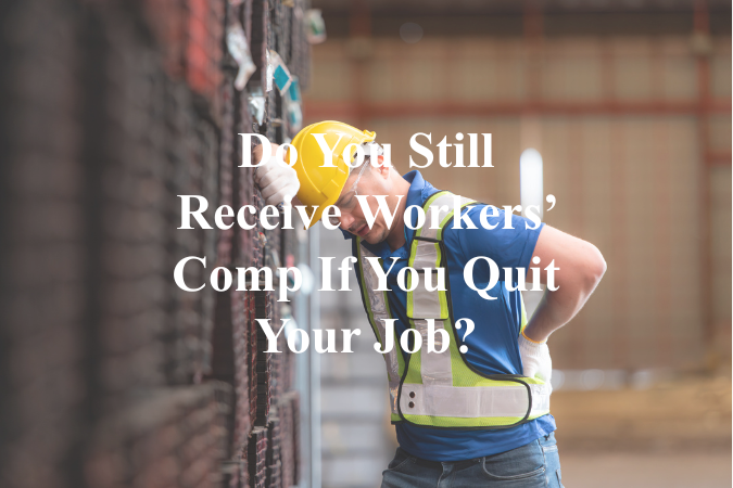 Do You Still Receive Workers’ Comp If You Quit Your Job? | Dan Davis Law
